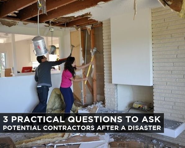 3 Practical Questions to Ask Potential Contractors After a Disaster