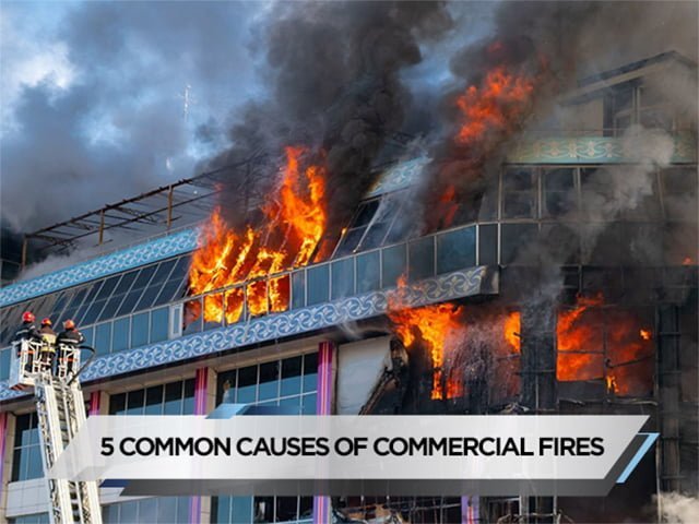 5 Common Causes of Commercial Fires