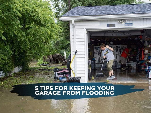5 Tips for Keeping Your Garage from Flooding