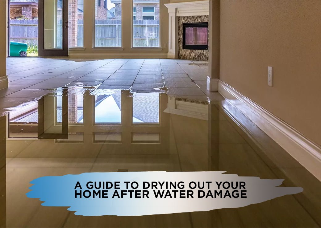 A Guide to Drying Out Your Home After Water Damage