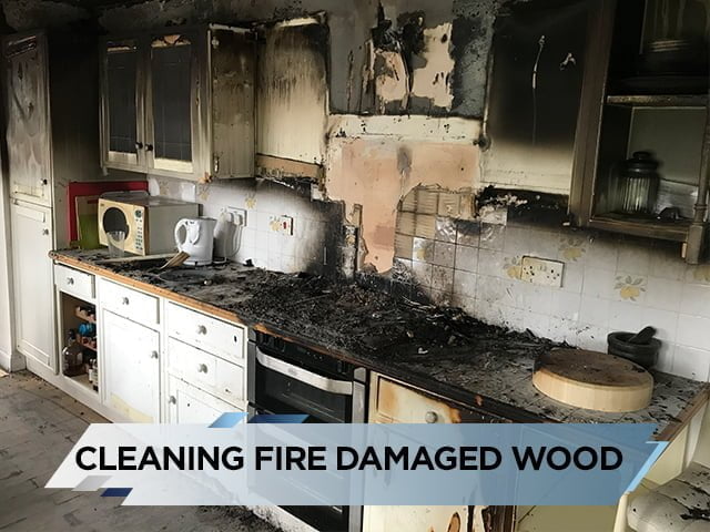 Cleaning Fire Damaged Wood