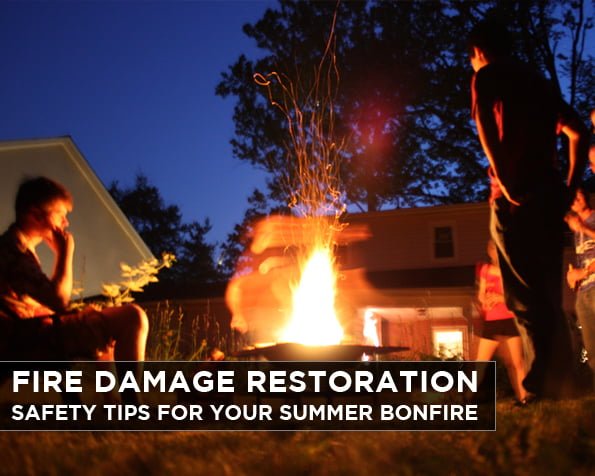 Fire Damage Restoration: Safety Tips for Your Summer Bonfire