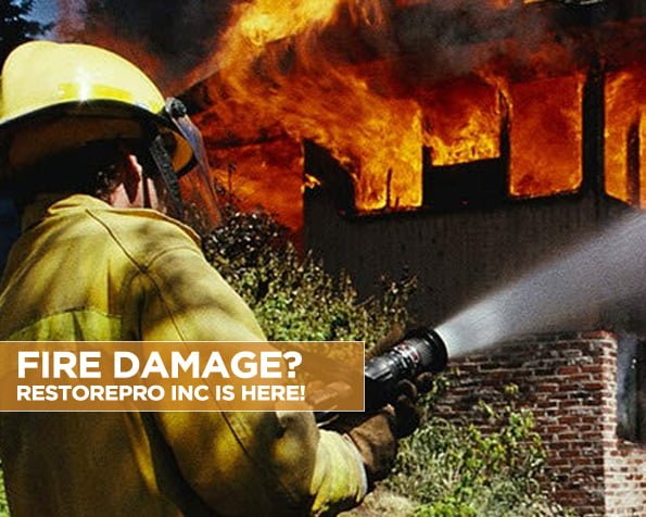 Fire Damage? RestorePro Inc Is Here!