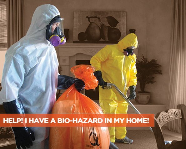Help! I Have a Bio-Hazard in My Home!