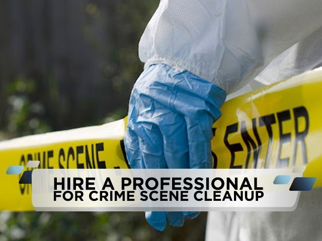 Hire a Professional for Crime Scene Cleanup