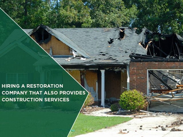 Hiring A Restoration Company That Also Provides Construction Services