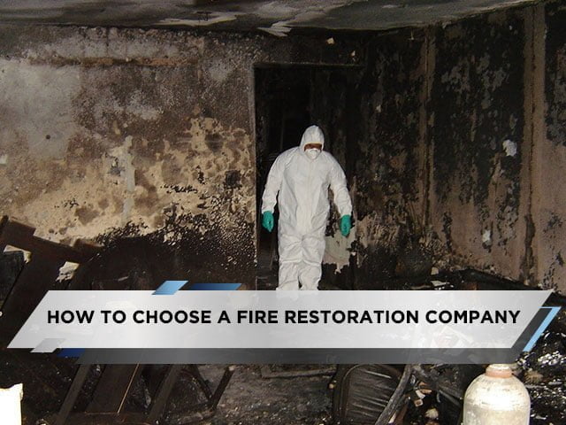 How To Choose a Fire restoration Company