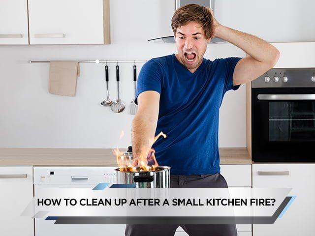 How to Clean Up After a Small Kitchen Fire