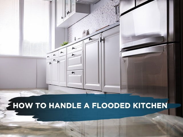 How to Handle a Flooded Kitchen