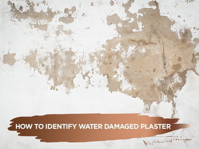 How To Identify Water Damaged Plaster