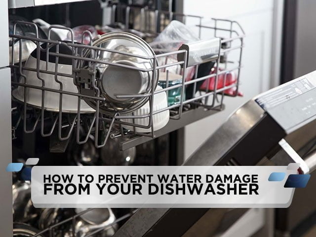 How to Prevent Water Damage From Your Dishwasher