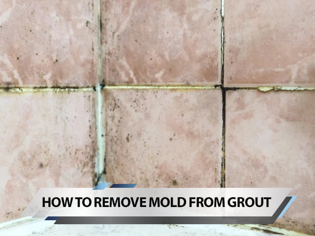 How To Remove Mold From Grout