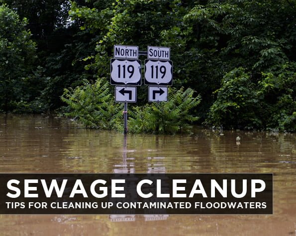 Sewage Cleanup: Tips for Cleaning Up Contaminated Floodwaters