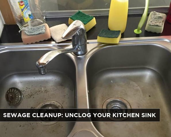 Sewage Cleanup: Unclog Your Kitchen Sink