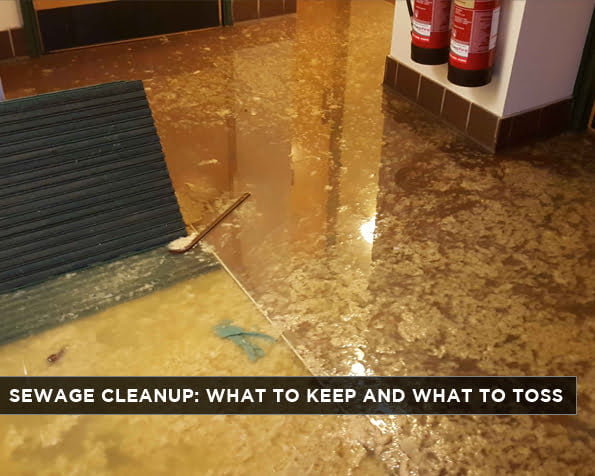 Sewage Cleanup: What to Keep And What to Toss