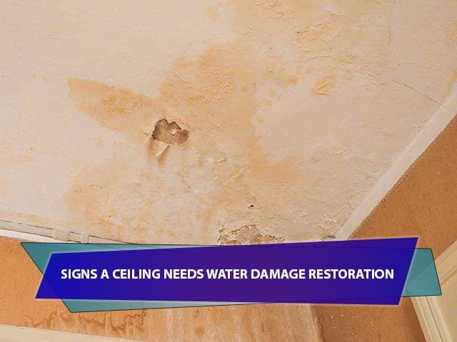 Signs A Ceiling Needs Water Damage Restoration