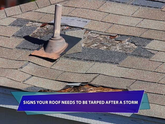 Signs Your Roof Needs to be Tarped After a Storm
