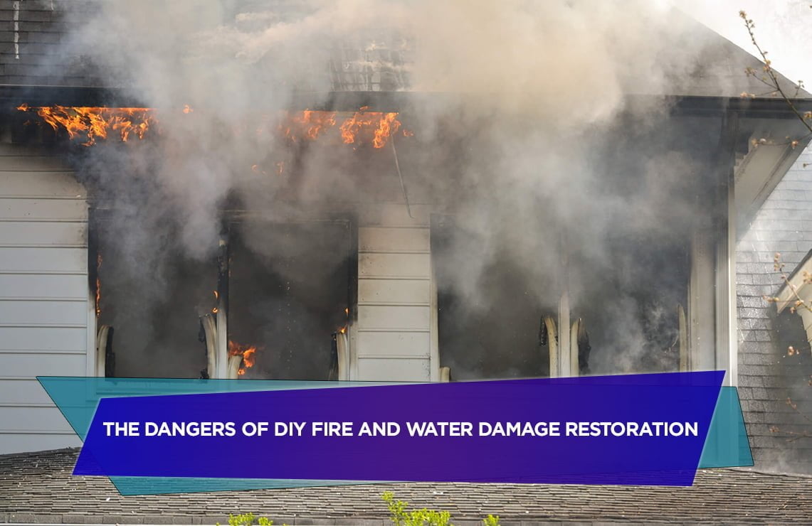 The Dangers of DIY Fire and Water Damage Restoration