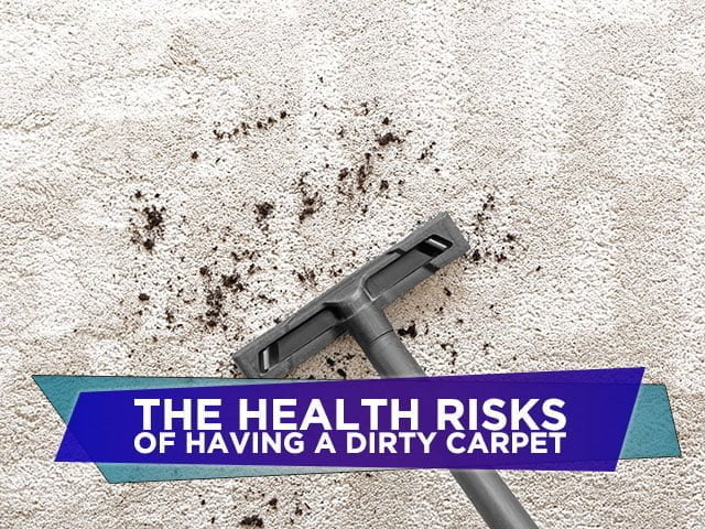 The Health Risks of Having a Dirty Carpet