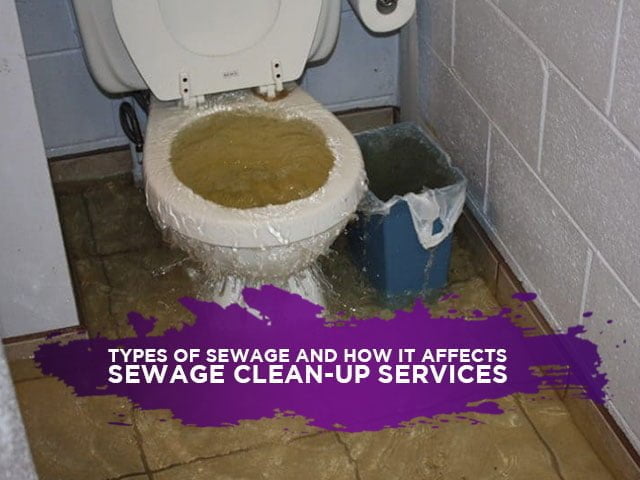 Types Of Sewage And How It Affects Sewage Clean-Up Services