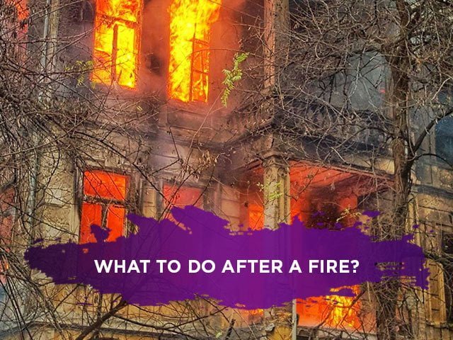 What to Do After a Fire?