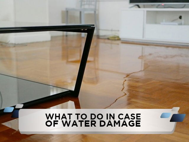 What to Do in Case of Water Damage