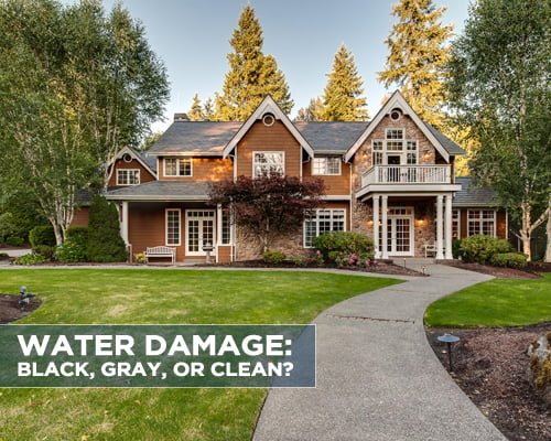 Water Damage: Black, Gray, or Clean?