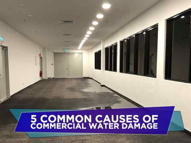 5 Common Causes of Commercial Water Damage